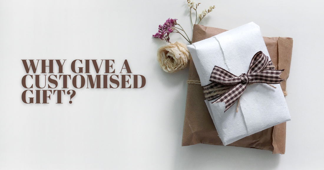 Why Give a Customised Gift?