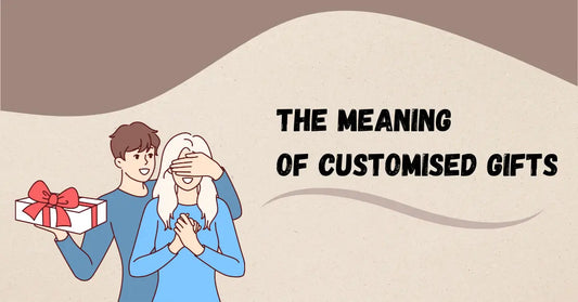 customise-gifts-meaning